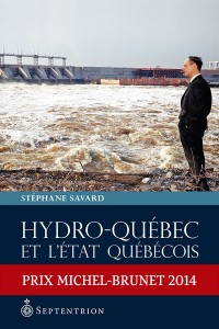 stephane-savard-hydro-quebec-et-l-etat-quebecois-1944-2005