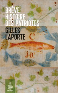 gilles-laporte-breve-histoire-des-patriotes