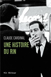 claude-cardinal-une-histoire-du-rin